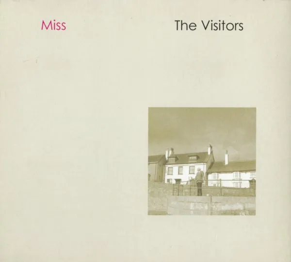 VISITORS / MISS