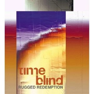 TIMEBLIND / RUGGED REDEMPTION