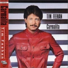 TIM FEEHAN / ティム・フィーハン / CARMALITA