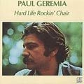 PAUL GEREMIA / ポール・ジェレミア / ハ－ド･ライフ･ロッキン･チェア－