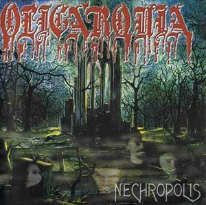 OLIGARQUIA / NECHROPOLIS