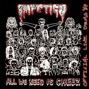 IMPETIGO / インペチゴ / ALL WE NEED IS CHEEZ-OFFICIAL LIVE DEMO'87