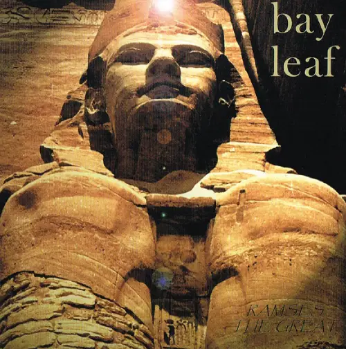 BAY LEAF / RAMSES THE GREAT