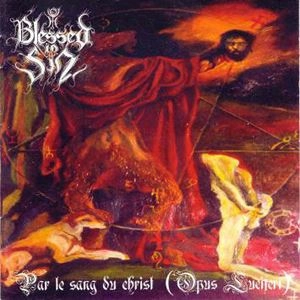 BLESSED IN SIN / PAR LE SANG DU CHRIST (OPUS LUCIFERI)