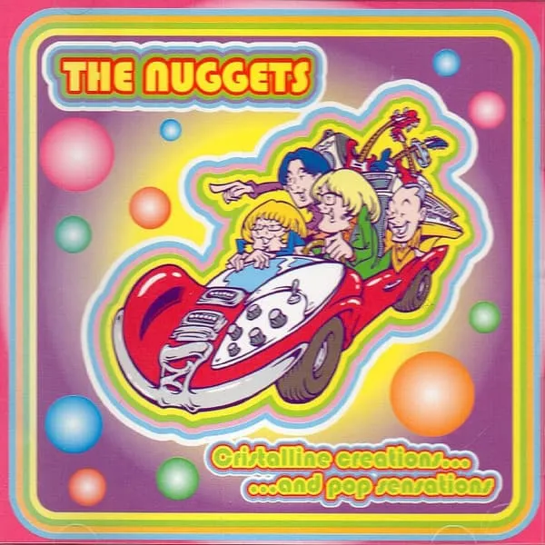 THE NUGGETS (JPN) / CRISTALLINE CREATIONS...AND POP SENSATION