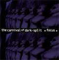 CARNIVAL OF DARK-SPLIT / カーニバルオブダークスプリット / ｆｏｃｕｓ