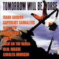 VA (TOMORROW WILL BE WORSE) / TOMORROW WILL BE WORSE
