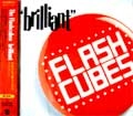 FLASH CUBES / フラッシュキューブス / ブライト・ライツ