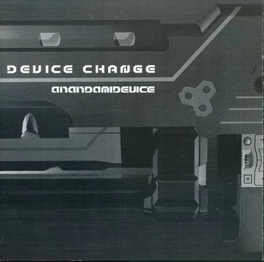DEVICE CHANGE / ＡＮＡＮＤＡＭＩＤＥＶＩＣＥ