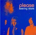 PLEASE / SEEING STARS
