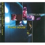 ROUNDHOUSE / ラウンドハウス / ＬＩＶＥ＠２００１　ＩＮ　ＯＳＡＫＡ