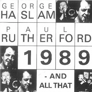 GEORGE HASLAM / ジョージ・ハスラム / 1989-AND ALL THAT