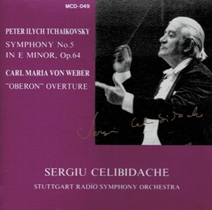 SERGIU CELIBIDACHE / セルジゥ・チェリビダッケ / TCHAIKOVSKY: SYMPHONY NO.5 / WEBER: OBERON OVERTURE