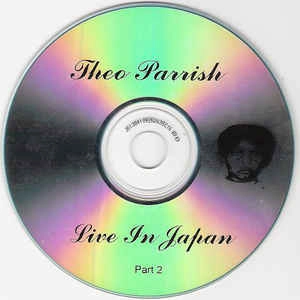 THEO PARRISH / セオ・パリッシュ / LIVE IN JAPAN PART 2