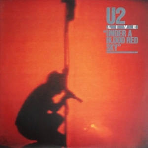 U2 / UNDER A BLOOD RED SKY / ブラッド･レッド･スカイ-四騎