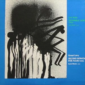 LEE HYLA / ERNST LEVY / REVISIBLE LIGHT / SECOND SONATA FOR PIANO