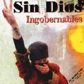 SIN DIOS / シンディオス / INGOBERNABLES