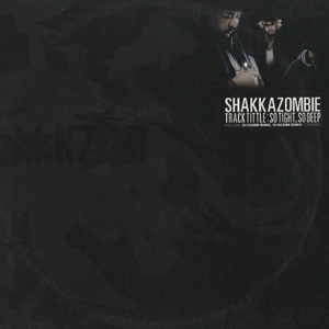 SHAKKAZOMBIE / シャカゾンビ / ＳＯ　ＴＩＧＨＴ　ＳＯ　ＤＥＥＰ