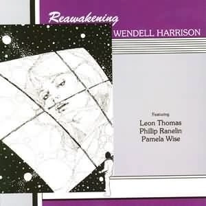 WENDELL HARRISON / ウェンデル・ハリソン / REAWAKENING