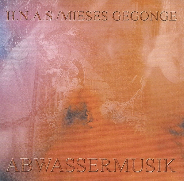 H.N.A.S. / ABWASSERMUSIK