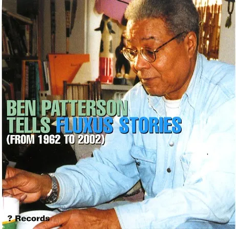BEN PATERSON / ベン・パターソン / TELLS FLUXUS STORIES