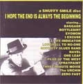 VA (SNUFFY SMILES) / Ｉ　ＨＯＰＥ　ＴＨＥ　ＥＮＤ　ＩＳ　ＡＬ