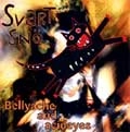 SVART SNO / BELLYACHE AND ACIDEYES