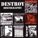 DESTROY / デストロイ / DISCOGRAPHY