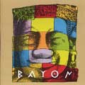 BAYON / FIRST RECORDINGS 1971 - 1973