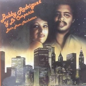 BOBBY RODRIGUEZ / LATIN FROM MANHATTAN (CD)