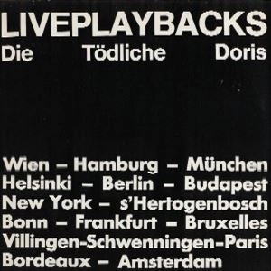 DIE TODLICHE DORIS / ディー・テートリッヒェ・ドーリス / LIVEPLAYBACKS