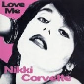NIKKI CORVETTE / ニッキーコルベット / LOVE ME