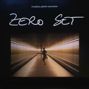 DIETER MOEBIUS/CONNY PLANK/MANI NEUMEIER / メビウス,プランク&ノイマイアー / ZERO SET