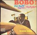WILLIE BOBO / ウィリー・ボボ / DO THAT THING/GUAJIRA