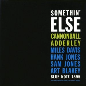 CANNONBALL ADDERLEY / キャノンボール・アダレイ / SOMETHIN' ELSE
