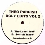 THEO PARRISH / セオ・パリッシュ / UGLY EDITS VOL.2