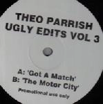 THEO PARRISH / セオ・パリッシュ / UGLY EDITS VOL.3