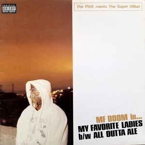 MF DOOM (DOOM , METAL FINGERS, KING GEEDORAH) / MFドゥーム / MY FAVORITE LADIES