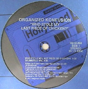 ORGANIZED KONFUSION / WHO STOLE MY LAST PIECE OF CHICKEN?