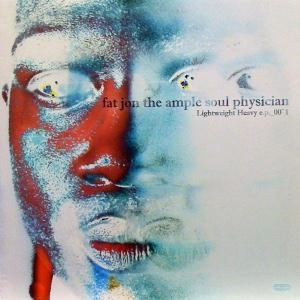 FAT JON (THE AMPLE SOUL PHYSICIAN) / ファット・ジョン（ジ・アンプル・ソウル・フィジシャン） / Ｌｉｇｈｔｗｅｉｇｈ　Ｈｅａｖｙ　ｅｐ