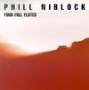 PHILL NIBLOCK / フィル・ニブロック / FOUR FULL FLUTES