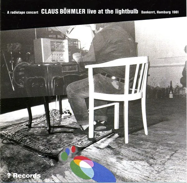 CLAUS BÖHMLER / LIVE AT LIGHTBULB DANKERRT,HAMBURG 1981