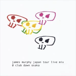 JAMES MURPHY / ジェイムス・マーフィー / JAPAN TOUR LIVE MIX