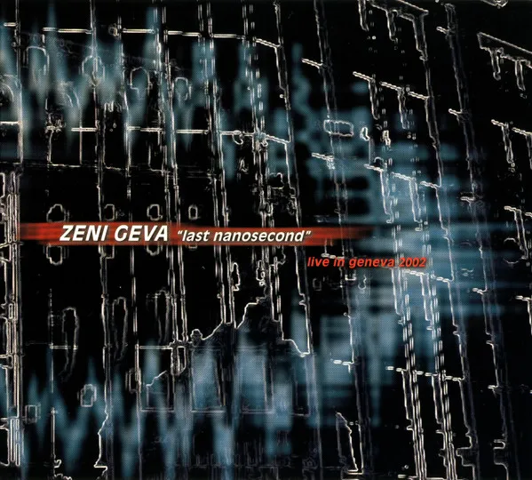 ZENI GEVA / LAST NANOSECOND