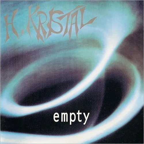 H.KRISTAL / EMPTY