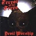 TERROR OF THE TREES / DEVIL WORSHIP