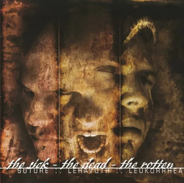 SUTURE/LEHAVOTH/LEUKORRHEA / SICK-THE DEAD-THE ROTTEN