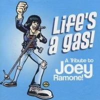 V.A. / LIFE'S A GAS! A TRIBUTE TO JOEY RAMONE!