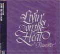 FIRESTARTER / ファイアースターター / ＬＩＶＩＮ’　ＯＮ　ＴＨＥ　ＨＥＡＴ
