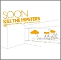 SOON (PUNK) / スーン / ＫＩＬＬＴＨＥＨＩＰＳＴＥＲＳ